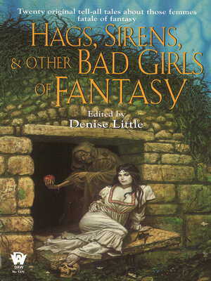 Hags, Sirens, and Other Bad Girls of Fantasy - ebook